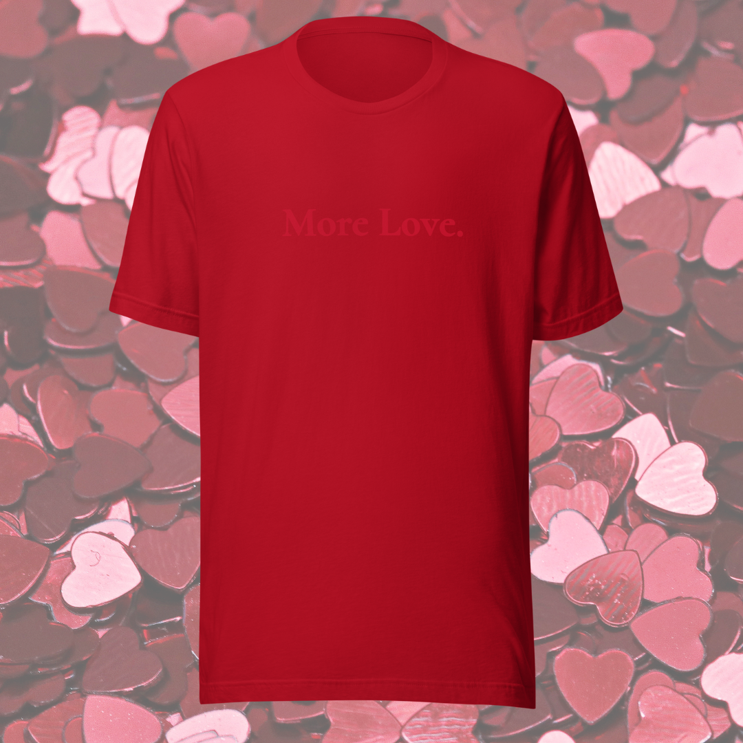 MLLH More Love T-Shirt