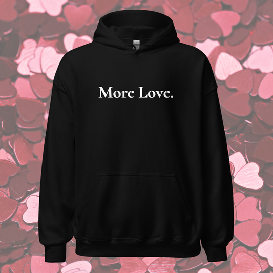 More Love Hoodie  - Black/White